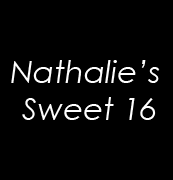 Nathalie’s Sweet 16